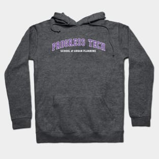 Progress Tech - School of Urban Planning Hoodie